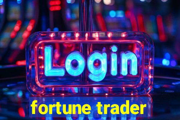 fortune trader